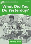 Dolphin Readers Level 3 What Did You Do Yesterday? Activity Book