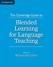 Cambridge Guide to Blended Learning for Language Teaching, The Paperback