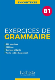 Exercices de grammaire en contexte - Corrigés niveau B1