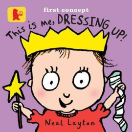This Is Me, Dressing Up! (Neal Layton)