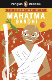 THE EXTRAORDINARY LIFE OF MAHATMA GANDHI