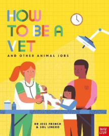 How to Be a Vet and Other Animal Jobs (Jess French, Sol Linero) Paperback Non Fiction