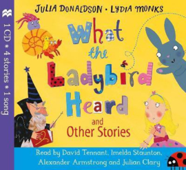What the Ladybird Heard and Other Stories CD CD (Julia Donaldson and Lydia Monks)