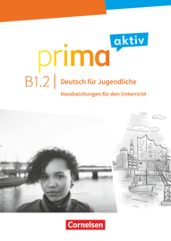 Prima aktiv B1.2 Handreichungen für den Unterricht