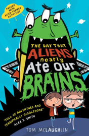 The Day That Aliens (nearly) Ate Our Brains (Tom McLaughlin)