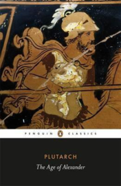 The Age Of Alexander (Plutarch)