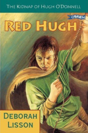 Red Hugh The Kidnap of Hugh O'Donnell (Deborah Lisson)