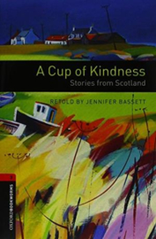 Oxford Bookworms Library: Level 3: Cup of Kindness Stories (Audio) Pack