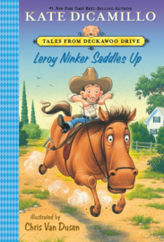 Leroy Ninker Saddles Up (Kate DiCamillo, Chris Van Dusen)