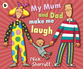 My Mum And Dad Make Me Laugh (Nick Sharratt)