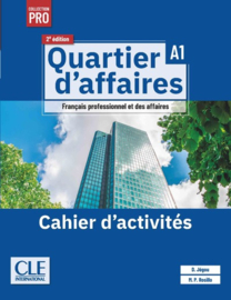 QUARTIER D'AFFAIRES CAHIER D'EXERCICES NIVEAU A1 - 2EME EDITION