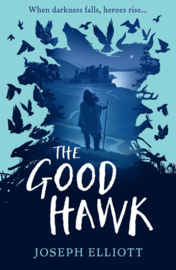 The Good Hawk (shadow Skye, Book One) (Joseph Elliott)