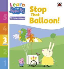 Learn with Peppa Phonics Level 3 Book 12 – Stop That Balloon! (Phonics Reader)