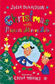 Christmas with Princess Mirror-Belle Paperback (Julia Donaldson and Lydia Monks)