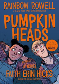 Pumpkinheads Paperback (Rainbow Rowell, illustrator Erin Hicks, Faith)
