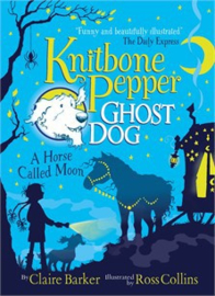 Knitbone Pepper Ghost Dog and a Horse called Moon PB