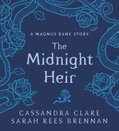 The Midnight Heir (Cassandra Clare and Sarah Rees Brennan)