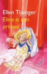 Eline is een prinses (Ellen Tijsinger)
