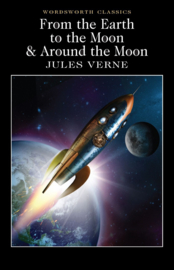 From the Earth to the Moon / Around the Moon (Verne, J.)