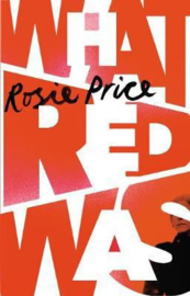 What Red Was (Rosie Price)