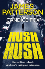Hush Hush (harriet Blue 4) (Candice  Fox  James Patterson)