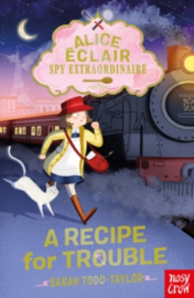 Alice Eclair, Spy Extraordinaire! A Recipe for Trouble