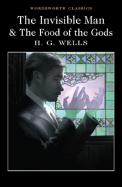 The Invisible Man & The Food of the Gods (Wells, H. G.)