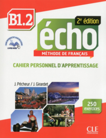 Echo - Niveau B1.2 - Cahier personnel dapprentissage + livre web - 2ème édition