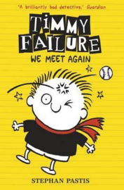 Timmy Failure: We Meet Again (Stephan Pastis)
