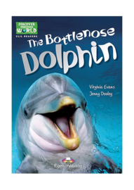 The Bottlenose Dolphin (discover Our Amazing World) Reader With Cross-platform Application