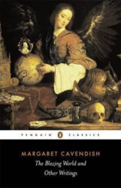 The Blazing World And Other Writings (Margaret Cavendish)