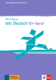 Mit Erfolg zu telc Deutsch B1+ Beruf Übungsbuch + Audio-CD