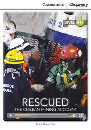 Rescued: The Chilean Mining Accident