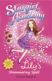 Stargirl Academy 1: Lily's Shimmering Spell (Vivian French)