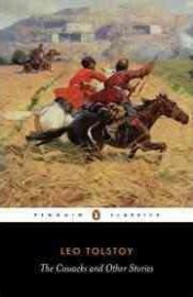 The Cossacks And Other Stories (Leo Tolstoy)