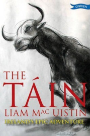 The Táin Ireland's Epic Adventure (Liam Mac Uistin, Donald Teskey)