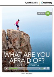 What Are You Afraid Of? Fears and Phobias