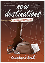 New Destinations Intermediate B1 Teacher's Book