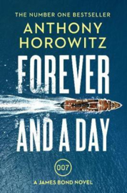 Forever And A Day (Anthony Horowitz)