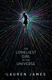 The Loneliest Girl In The Universe (Lauren James)