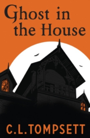Ghost in the House (Interest 11+ Reading 6+)