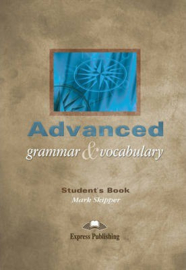 Advanced Grammar & Vocabulary Student's Book