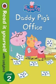 Peppa Pig: Daddy Pig’s Office - Read It Yourself With Ladybird Level 2