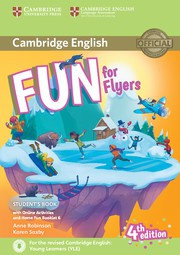 Fun for Starters, Movers and Flyers Fourth edition Flyers Student's Book with Home Fun booklet and online activities  