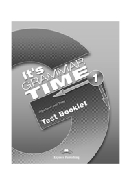 It's Grammar Time 1 Test Booklet