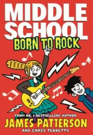 Middle School: Born To Rock (middle School 11)