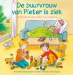 De buurvrouw van Pieter is ziek (Willemieke Kloosterman-Coster)