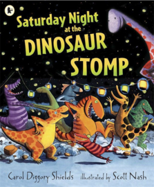 Saturday Night At The Dinosaur Stomp (Carol Diggory Shields, Scott Nash)