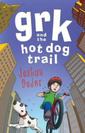 Grk and the Hot Dog Trail (Josh Lacey) Paperback / softback