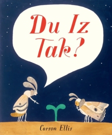 Du Iz Tak? (Carson Ellis)